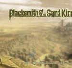بازی Blacksmith of the Sand Kingdom برروی گوشی‌های هوشمند منتشر شد